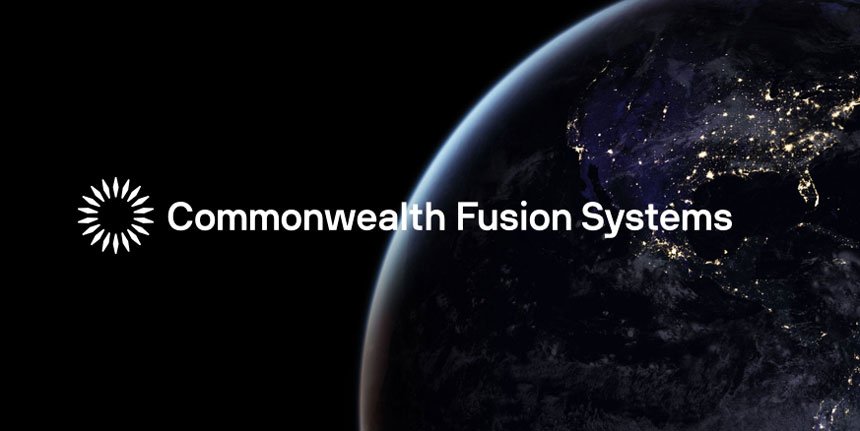 Commonwealth Fusion Systems Raises $863 Million Series B2 Round to Accelerate the Commercialization of Fusion Energy