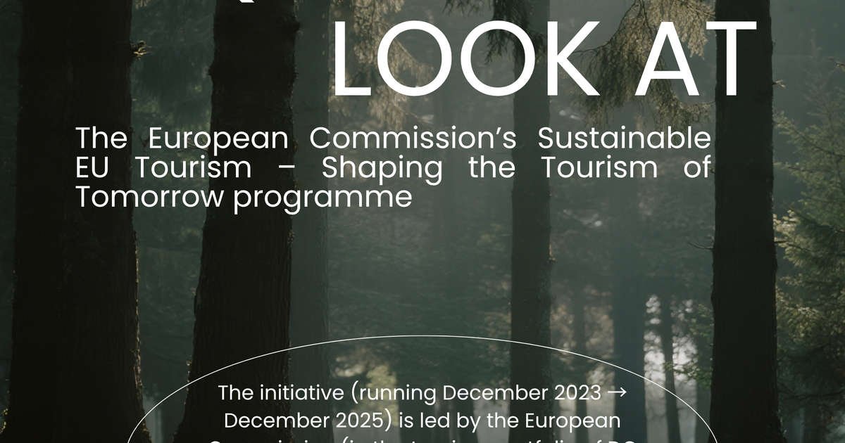 A Quick Look at The European Commission’s Sustainable EU Tourism – Shaping the Tourism of Tomorrow programme