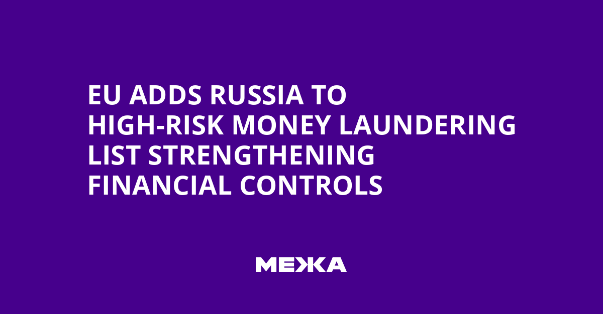 EU Adds Russia to High-Risk Money Laundering List Strengthening Financial Controls | Ukraine news