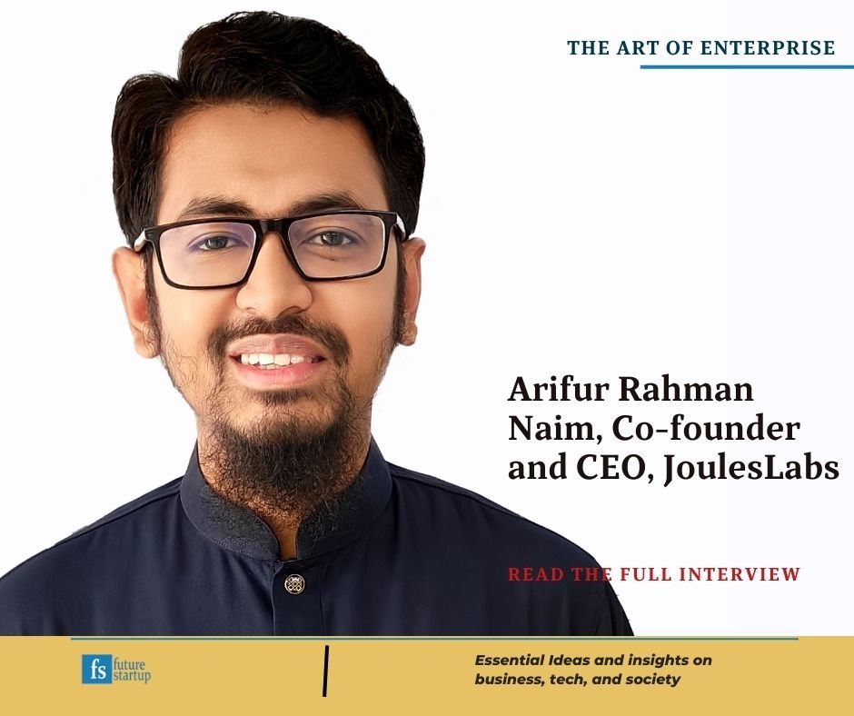 Building JoulesLabs: A Conversation with Arifur Rahman Naim, Co-founder and CEO, JoulesLabs