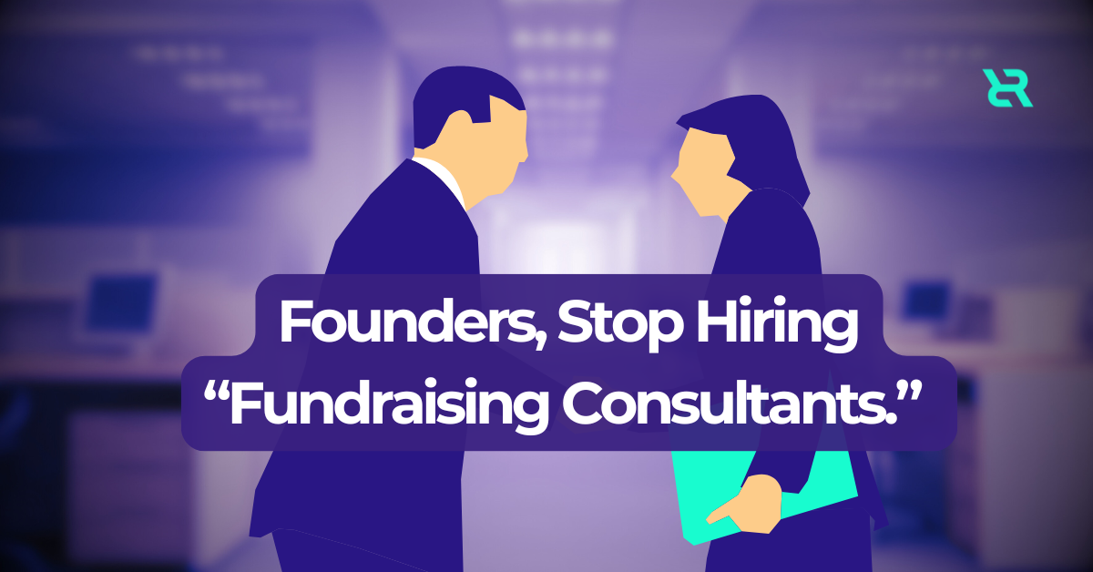 The Trap of Outsourced Fundraising for Startups: A VC Perspective