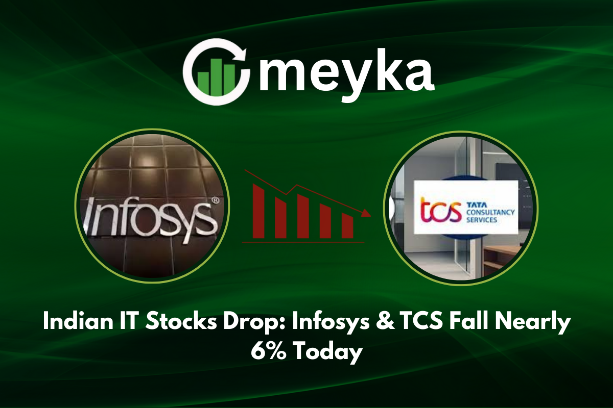 Indian IT Stocks Drop: Infosys & TCS Fall Nearly 6% Today