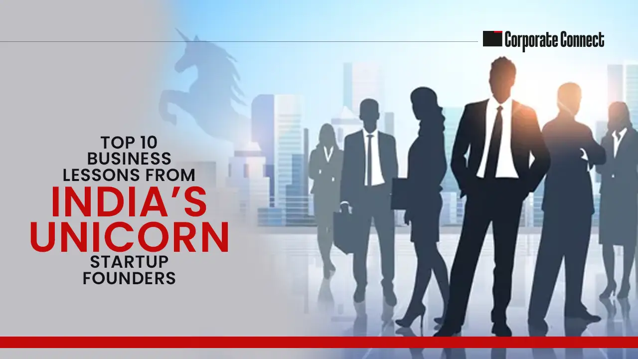 Top 10 Business Lessons From India’s Unicorn Startup founders
