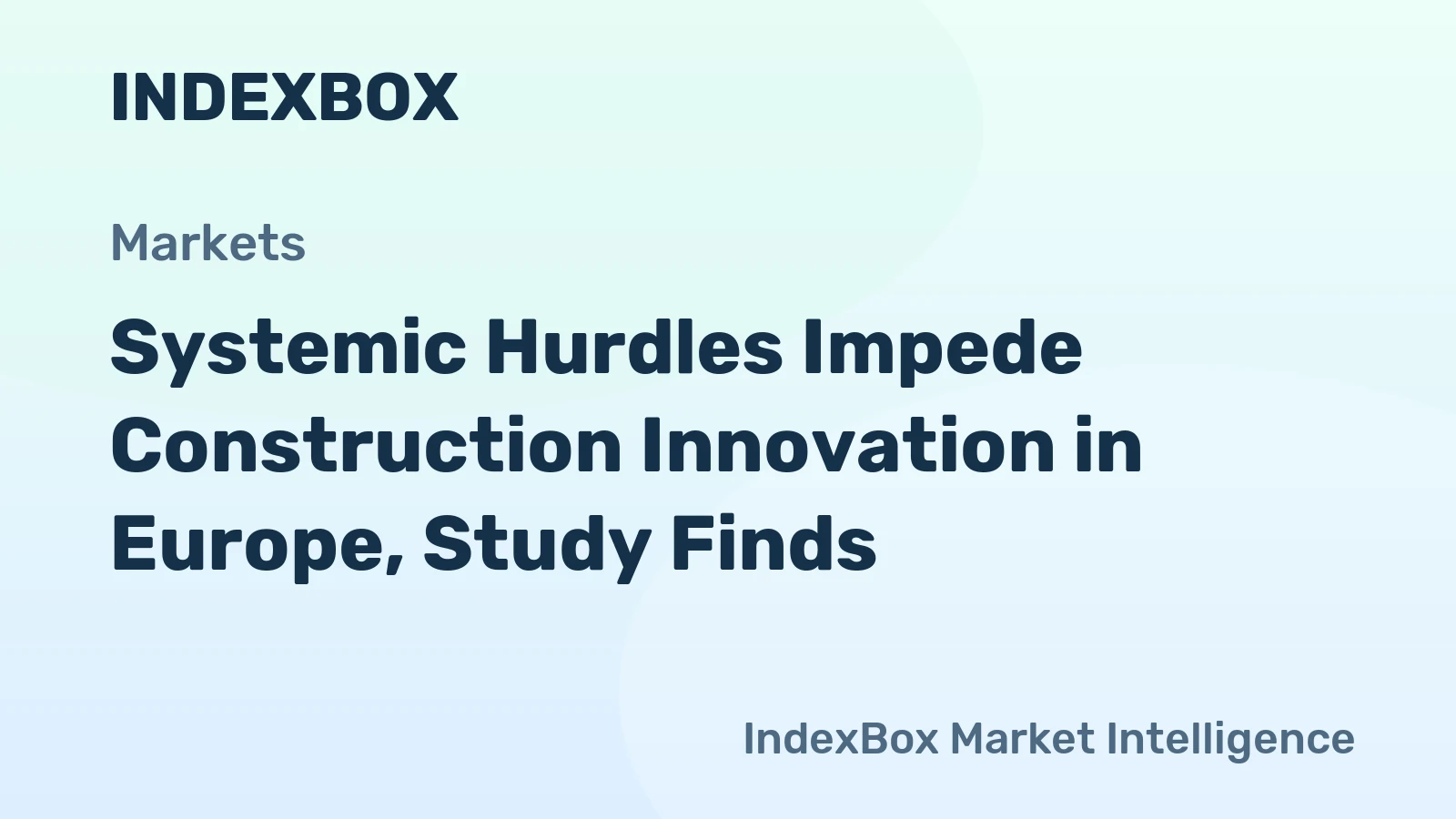 EU Construction Innovation Barriers: Study Reveals Systemic Hurdles to Green Transition - News and Statistics
