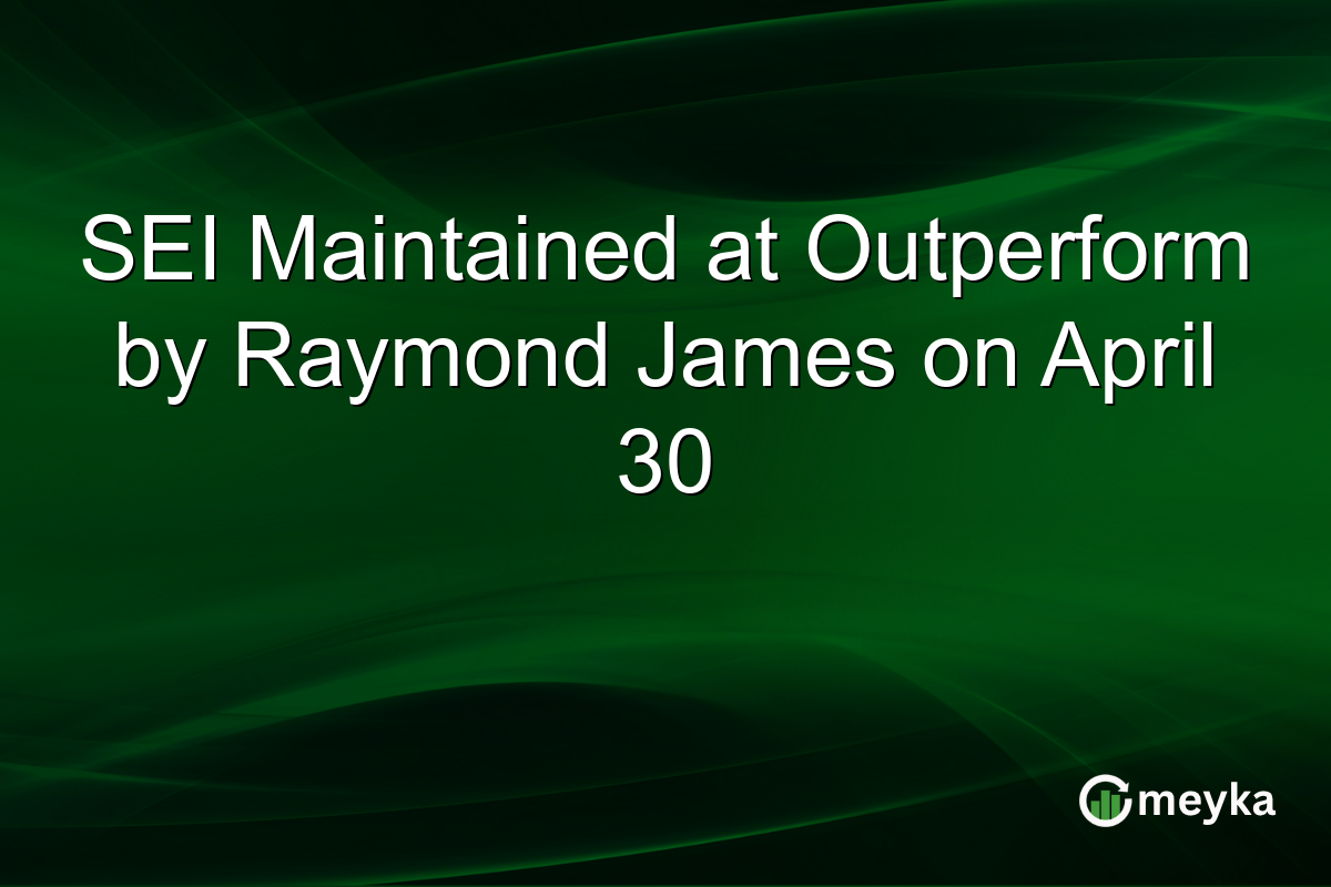 SEI Maintained at Outperform by Raymond James on April 30