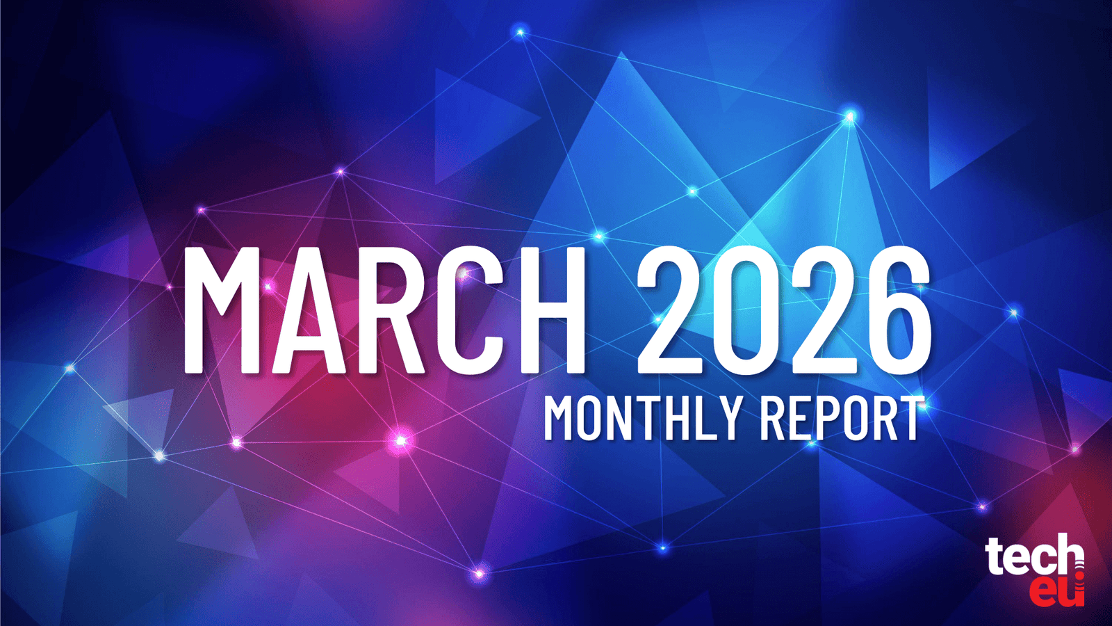 Funding dips, but fundamentals hold: European tech raises €7.5B in March