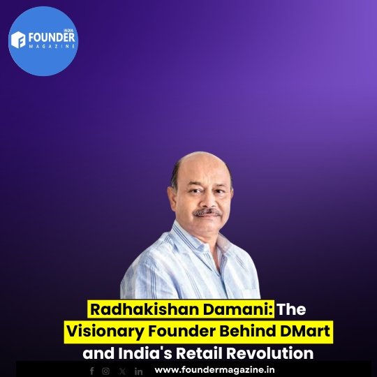 Radhakishan Damani: The Visionary Founder Behind DMart and India's Retail Revolution
