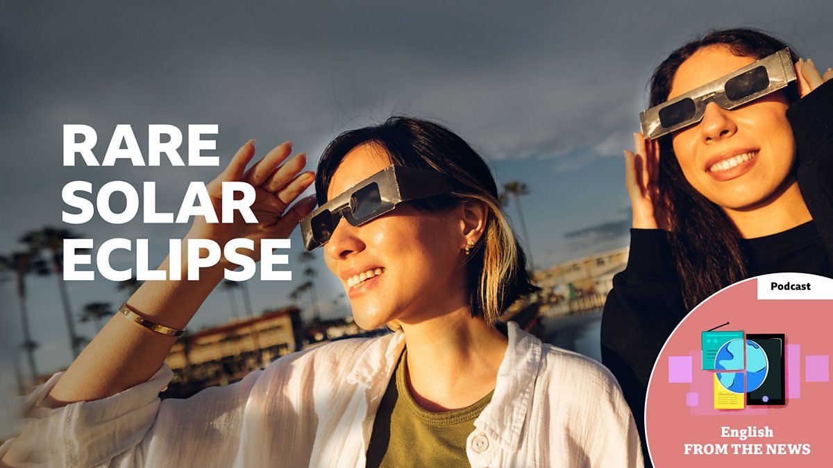 BBC Learning English - Learning English from the News / Europe's first solar eclipse since 1999
