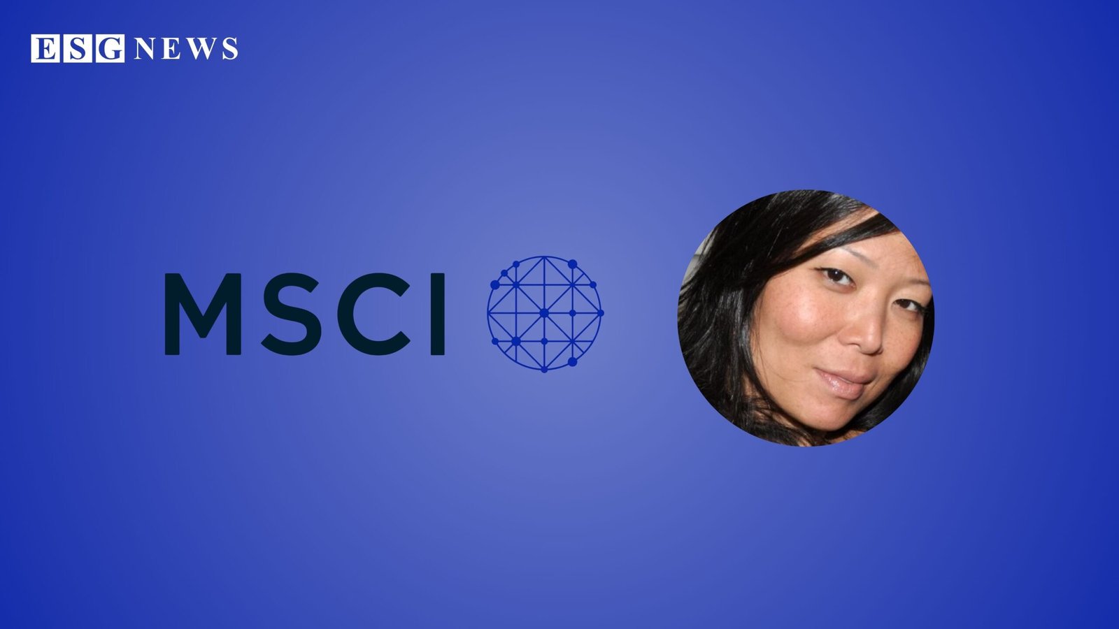MSCI Names Sonia Kim as Head of Sustainability
