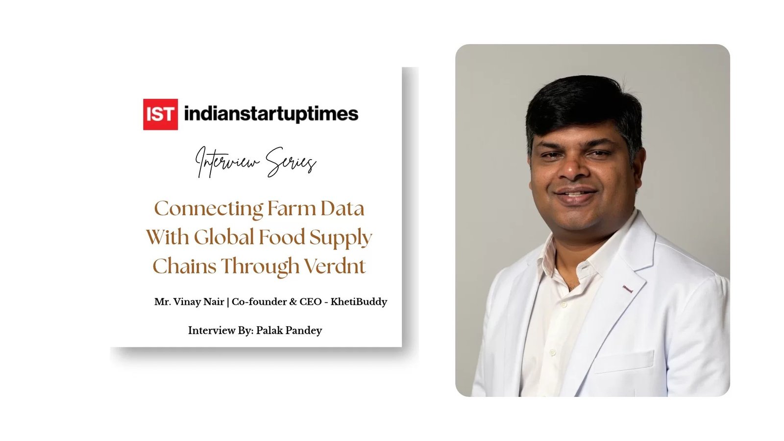 KhetiBuddy: How Vinay Nair Is Connecting Farm Data With Global Food Supply Chains Through Verdnt